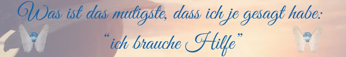 Was ist das mutigste das ich je gesagt habe Ich brauche Hilfe Was-ist-das-mutigste-das-ich-je-gesagt-habe-Ich-brauche-Hilfe-michael-von-sternenlicht